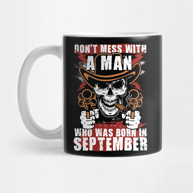 Don't Mess with a Man was Born in September by adik
